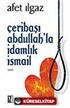 Çeribaşı Abdullah ve İdamlık İsmail