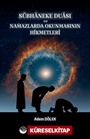 Sübhaneke Duası ve Namazlarda Okunmasının Hikmetleri