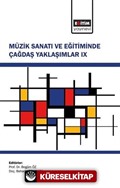 Müzik Sanatı ve Eğitiminde Çağdaş Yaklaşımlar IX