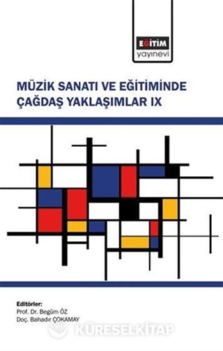 Müzik Sanatı ve Eğitiminde Çağdaş Yaklaşımlar IX