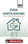 Evde Hasta Bakımı: Temel Uygulamalı Yaklaşımlar