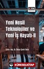 Yeni Nesil Teknolojiler ve Yeni İş Hayatı -II