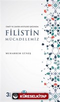 Ümit ve Zafer Ayetleri Işığında Filistin Mücadelemiz