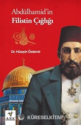 Abdülhamid'in Filistin Çığlığı