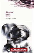 İki Nefes Arası Hayat