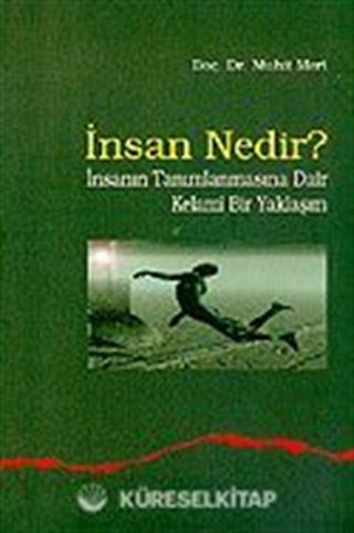 İnsan Nedir?: İnsanın Tanımlanmasına Dair Kelami Bir Yaklaşım