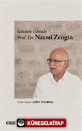 Gözden Gönüle Prof. Dr. Nazmi Zengin