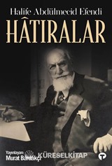 Hatıralar - Halife Abdülmecid Efendi