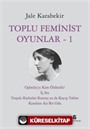 Toplu Feminist Oyunlar 1