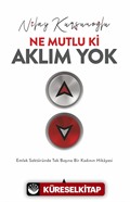 Ne Mutlu ki Aklım Yok
