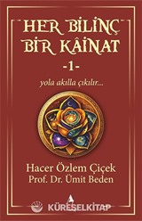 Her Bilinç Bir Kainat 1