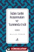 İslam Tarihi Araştırmaları ve Yazımında Usûl