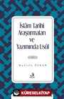İslam Tarihi Araştırmaları ve Yazımında Usûl