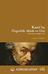 Kant'ta Özgürlük Ahlak ve Din