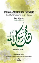 Peygamber'in İzinde Hz. Muhammed'in (a.s.) Hayatı