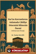 Kur'an Kavramlarını Anlamada Cahiliye Döneminin Bilmenin Önemi (Veli Kavramı Örneği)