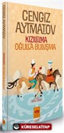 Kızılelma - Oğulla Buluşma (Özel Baskı-Ciltli)