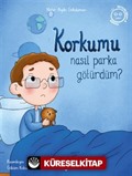 Korkumu Nasıl Parka Götürdüm