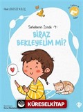 Biraz Bekleyelim Mi ? / Sahabenin İzinde 4