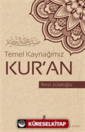 Temel Kaynağımız Kur'an