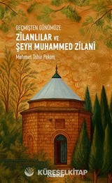 Geçmişten Günümüze Zîlanlılar ve Şeyh Muhammed Zîlanî