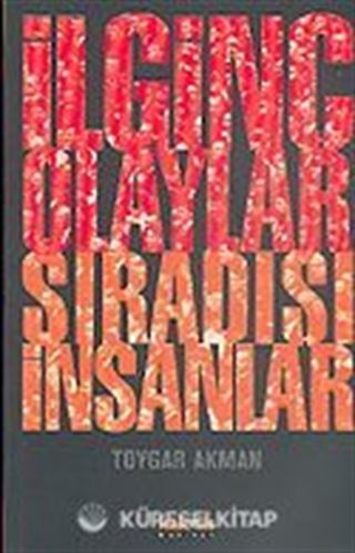 İlginç Olaylar Sıradışı İnsanlar