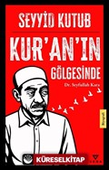 Seyyid Kutub Kur'an'ın Gölgesinde