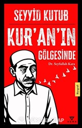 Seyyid Kutub Kur'an'ın Gölgesinde