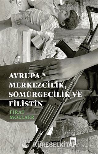 Avrupa-Merkezcilik, Sömürgecilik ve Filistin