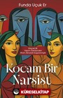 Kocam Bir Narsist