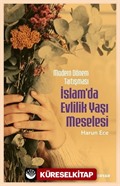Modern Dönem Tartışması İslam'da Evlilik Yaşı Meselesi