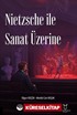 Nietzsche ile Sanat Üzerine