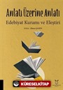Anlatı Üzerine Anlatı Edebiyat Kuramı ve Eleştiri