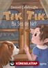 Tık Tık Bu Ses de Ne? (Pencereli