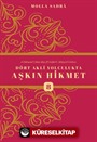 Dört Akli Yolculukta Aşkın Hikmet 8 (Esfarü'l Erba'a)