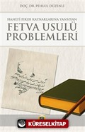 Hanefi Fıkıh Kaynaklarına Yansıyan Fetva Usulü Problemleri