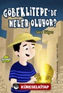 Göbeklitepe'de Neler Oluyor?