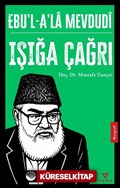 Ebu'l-A'la Mevdudî Işığa Çağrı