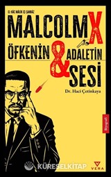 Malcolm X Öfkenin ve Adaletin Sesi