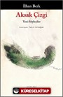 Aksak Çizgi - Yeni Söyleşiler / İlhan Berk