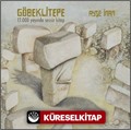 Göbeklitepe 12.000 Yaşında (Ciltli)