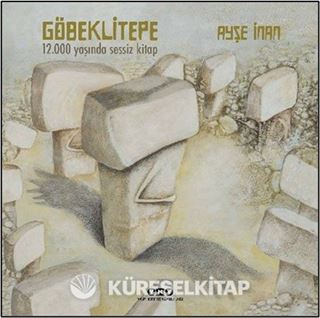 Göbeklitepe 12.000 Yaşında (Karton Kapak)