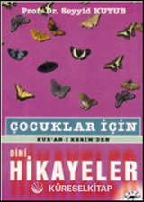 Çocuklar İçin Kur'an-ı Kerimden Dini Hikayeler