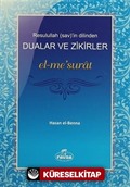Resulullah (sav)'in Dilinden Dualar ve Zikirler el-me'surat