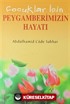 Çocuklar İçin Peygamberlerin Hayatı - Dini Hikayeler