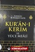 Kuran-ı Kerim ve Yüce Meali