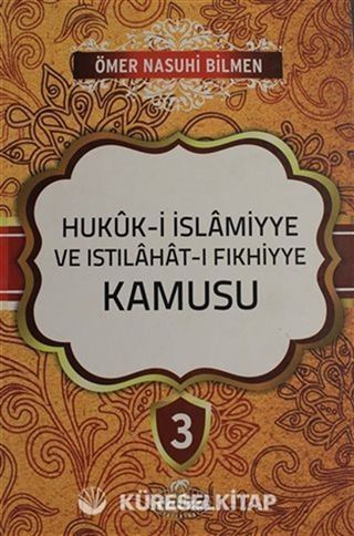 Hukuk-i İslamiyye ve Istılahat-ı Fıkhiyye Kamusu Cilt: 3