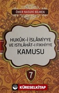 Hukuk-i islamiyye ve Istılahat-ı Fıkhiyye Kamusu Cilt: 7