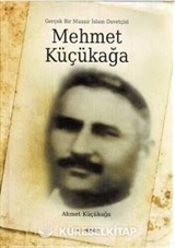 Mehmet Küçükağa - Gerçek Bir Muasır İslam Davetçisi