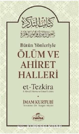 Bütün Yönleriyle Ölüm ve Ahiret Halleri